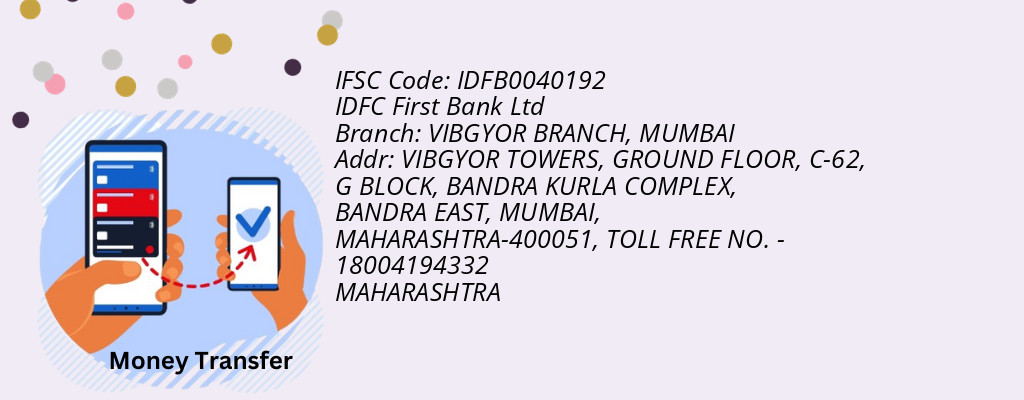 Find IDFC First Bank Ltd IFSC Code MUMBAI - VIBGYOR BRANCH Branch Find IDFC First Bank Ltd IFSC Code MUMBAI - VIBGYOR BRANCH Branch