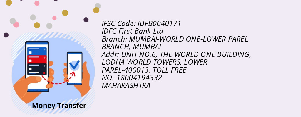 Find IDFC First Bank Ltd IFSC Code MUMBAI - MUMBAI-WORLD ONE-LOWER PAREL BRANCH Branch Find IDFC First Bank Ltd IFSC Code MUMBAI - MUMBAI-WORLD ONE-LOWER PAREL BRANCH Branch