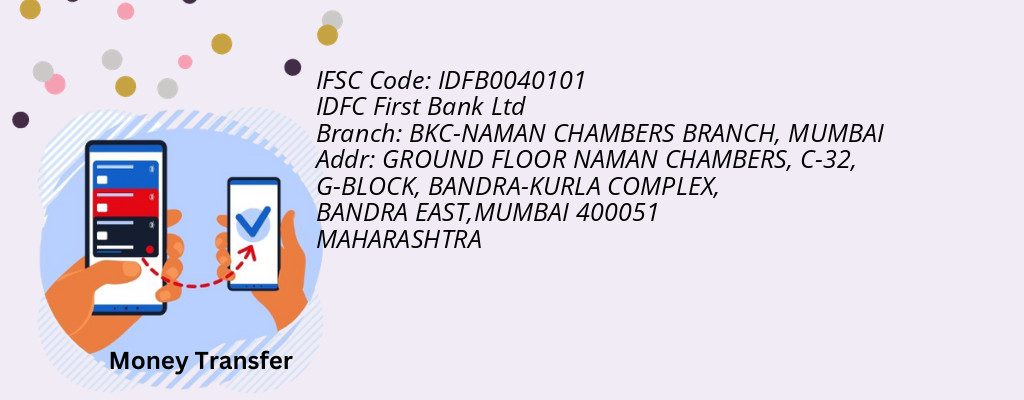 Find IDFC First Bank Ltd IFSC Code MUMBAI - BKC-NAMAN CHAMBERS BRANCH Branch Find IDFC First Bank Ltd IFSC Code MUMBAI - BKC-NAMAN CHAMBERS BRANCH Branch