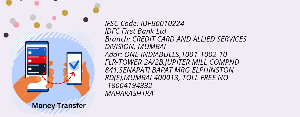 Find IDFC First Bank Ltd IFSC Code MUMBAI - CREDIT CARD AND ALLIED SERVICES DIVISION Branch Find IDFC First Bank Ltd IFSC Code MUMBAI - CREDIT CARD AND ALLIED SERVICES DIVISION Branch