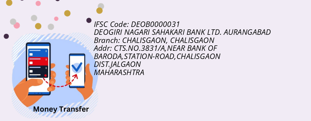 Find DEOGIRI NAGARI SAHAKARI BANK. AURANGABAD IFSC Code CHALISGAON - CHALISGAON Branch