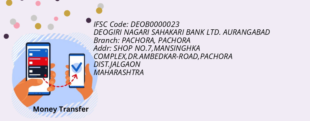 Find DEOGIRI NAGARI SAHAKARI BANK. AURANGABAD IFSC Code PACHORA - PACHORA Branch Find DEOGIRI NAGARI SAHAKARI BANK. AURANGABAD IFSC Code PACHORA - PACHORA Branch