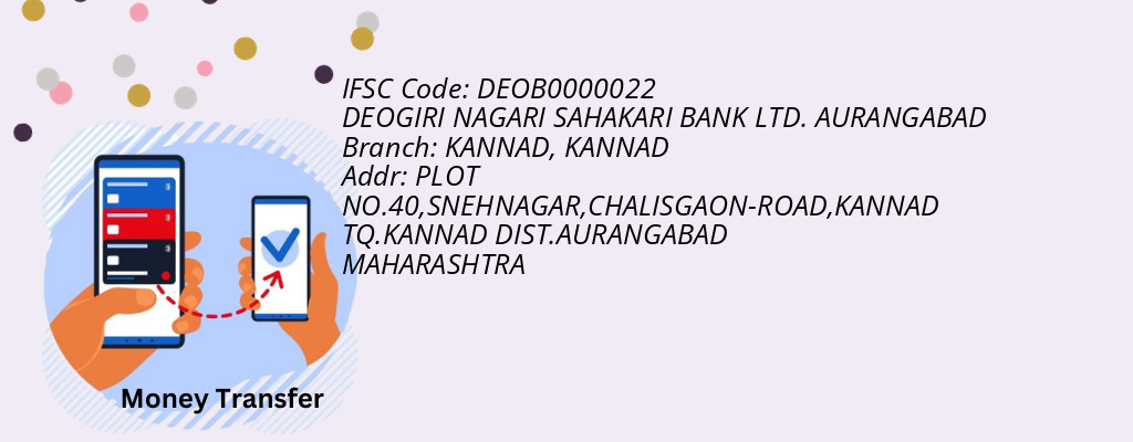Find DEOGIRI NAGARI SAHAKARI BANK. AURANGABAD IFSC Code KANNAD - KANNAD Branch Find DEOGIRI NAGARI SAHAKARI BANK. AURANGABAD IFSC Code KANNAD - KANNAD Branch