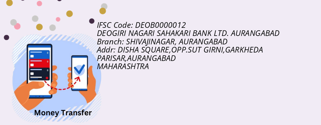 Find DEOGIRI NAGARI SAHAKARI BANK. AURANGABAD IFSC Code AURANGABAD - SHIVAJINAGAR Branch Find DEOGIRI NAGARI SAHAKARI BANK. AURANGABAD IFSC Code AURANGABAD - SHIVAJINAGAR Branch