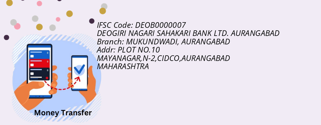 Find DEOGIRI NAGARI SAHAKARI BANK. AURANGABAD IFSC Code AURANGABAD - MUKUNDWADI Branch Find DEOGIRI NAGARI SAHAKARI BANK. AURANGABAD IFSC Code AURANGABAD - MUKUNDWADI Branch