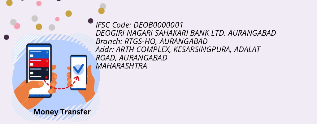 Find DEOGIRI NAGARI SAHAKARI BANK. AURANGABAD IFSC Code AURANGABAD - RTGS-HO Branch Find DEOGIRI NAGARI SAHAKARI BANK. AURANGABAD IFSC Code AURANGABAD - RTGS-HO Branch