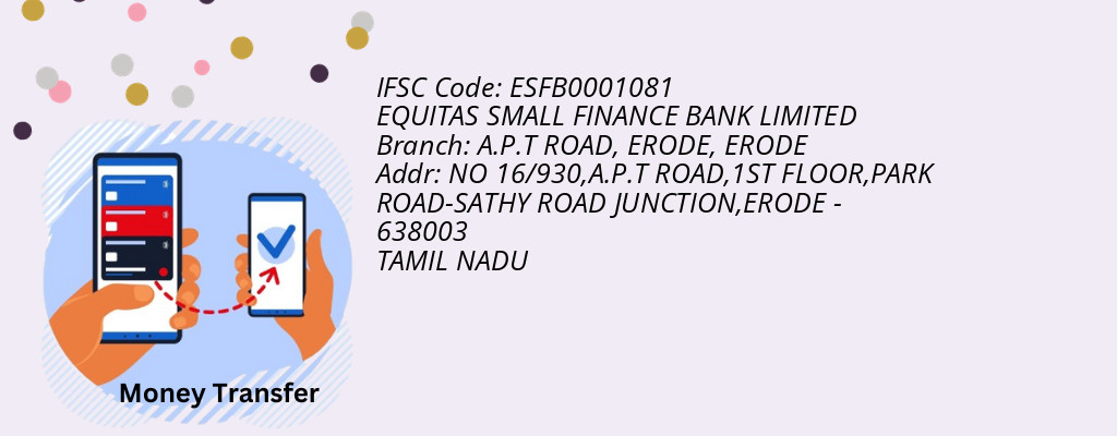 Find EQUITAS SMALL FINANCE BANK IFSC Code ERODE - A.P.T ROAD, ERODE Branch Find EQUITAS SMALL FINANCE BANK IFSC Code ERODE - A.P.T ROAD, ERODE Branch