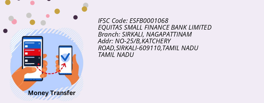 Find EQUITAS SMALL FINANCE BANK IFSC Code NAGAPATTINAM - SIRKALI Branch