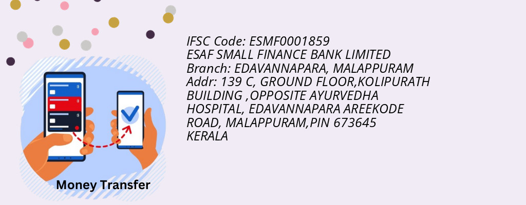 Find ESAF SMALL FINANCE BANK IFSC Code MALAPPURAM - EDAVANNAPARA Branch Find ESAF SMALL FINANCE BANK IFSC Code MALAPPURAM - EDAVANNAPARA Branch