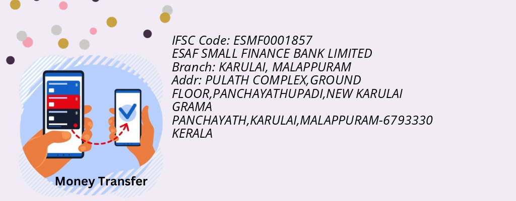Find ESAF SMALL FINANCE BANK IFSC Code MALAPPURAM - KARULAI Branch Find ESAF SMALL FINANCE BANK IFSC Code MALAPPURAM - KARULAI Branch