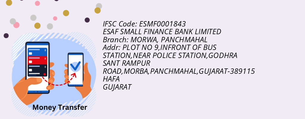 Find ESAF SMALL FINANCE BANK IFSC Code PANCHMAHAL - MORWA Branch Find ESAF SMALL FINANCE BANK IFSC Code PANCHMAHAL - MORWA Branch