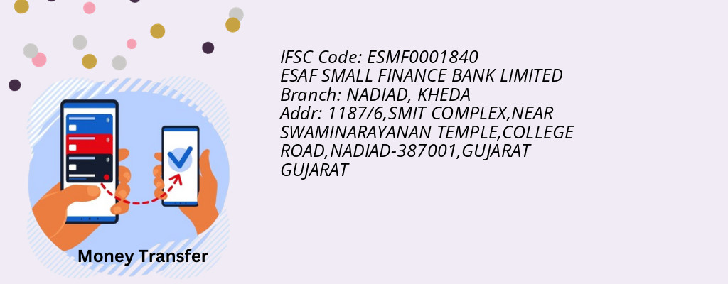 Find ESAF SMALL FINANCE BANK IFSC Code KHEDA - NADIAD Branch Find ESAF SMALL FINANCE BANK IFSC Code KHEDA - NADIAD Branch