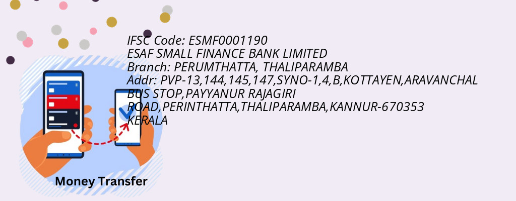 Find ESAF SMALL FINANCE BANK IFSC Code THALIPARAMBA - PERUMTHATTA Branch Find ESAF SMALL FINANCE BANK IFSC Code THALIPARAMBA - PERUMTHATTA Branch