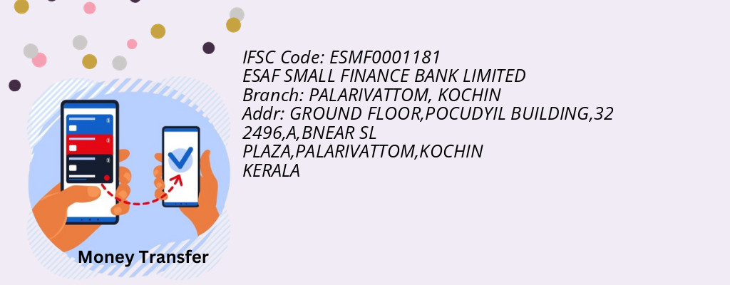Find ESAF SMALL FINANCE BANK IFSC Code KOCHIN - PALARIVATTOM Branch Find ESAF SMALL FINANCE BANK IFSC Code KOCHIN - PALARIVATTOM Branch