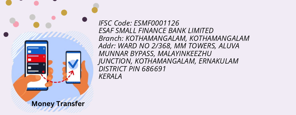 Find ESAF SMALL FINANCE BANK IFSC Code KOTHAMANGALAM - KOTHAMANGALAM Branch Find ESAF SMALL FINANCE BANK IFSC Code KOTHAMANGALAM - KOTHAMANGALAM Branch