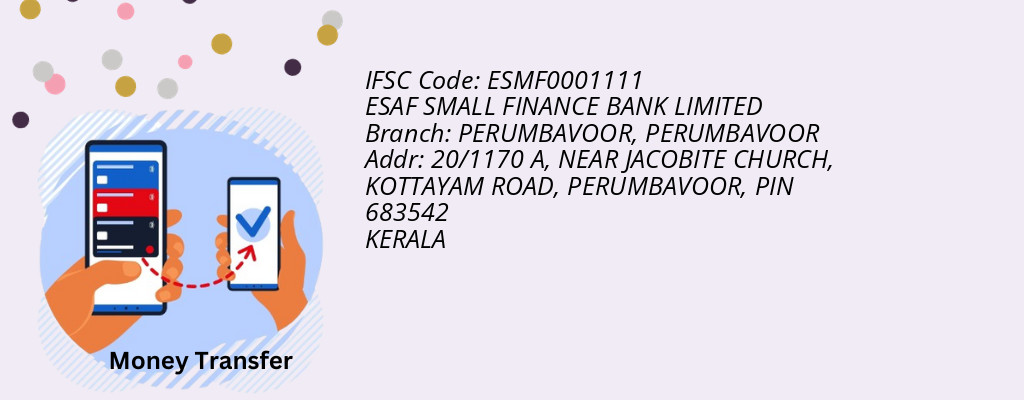 Find ESAF SMALL FINANCE BANK IFSC Code PERUMBAVOOR - PERUMBAVOOR Branch