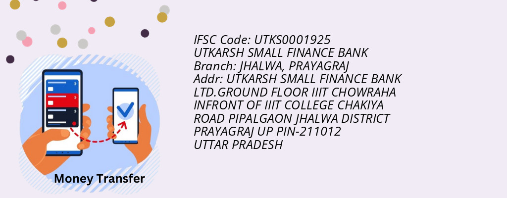 Find UTKARSH SMALL FINANCE BANK IFSC Code PRAYAGRAJ - JHALWA Branch Find UTKARSH SMALL FINANCE BANK IFSC Code PRAYAGRAJ - JHALWA Branch