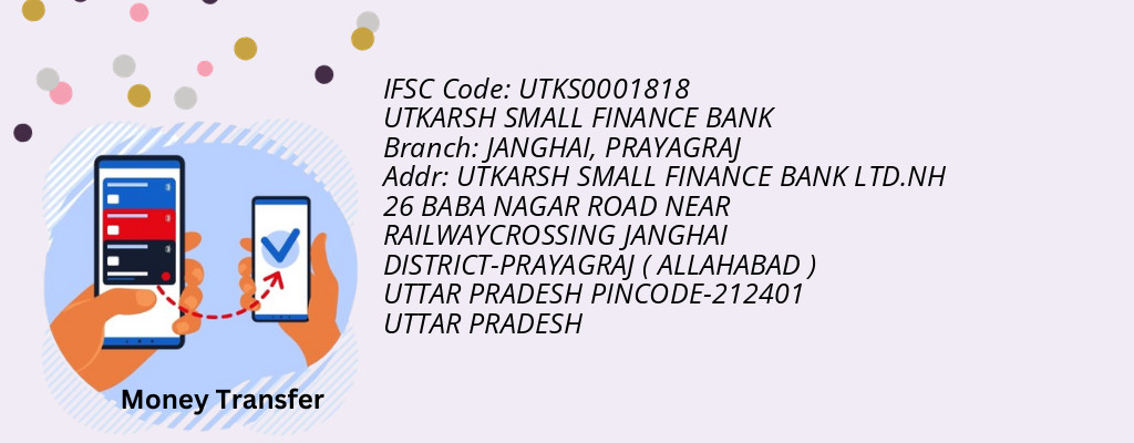 Find UTKARSH SMALL FINANCE BANK IFSC Code PRAYAGRAJ - JANGHAI Branch Find UTKARSH SMALL FINANCE BANK IFSC Code PRAYAGRAJ - JANGHAI Branch