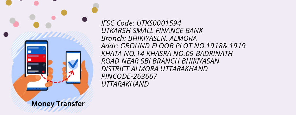 Find UTKARSH SMALL FINANCE BANK IFSC Code ALMORA - BHIKIYASEN Branch Find UTKARSH SMALL FINANCE BANK IFSC Code ALMORA - BHIKIYASEN Branch