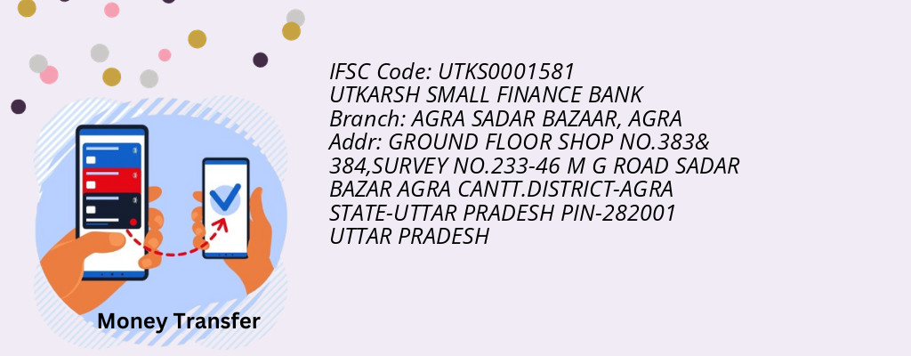 Find UTKARSH SMALL FINANCE BANK IFSC Code AGRA - AGRA SADAR BAZAAR Branch Find UTKARSH SMALL FINANCE BANK IFSC Code AGRA - AGRA SADAR BAZAAR Branch