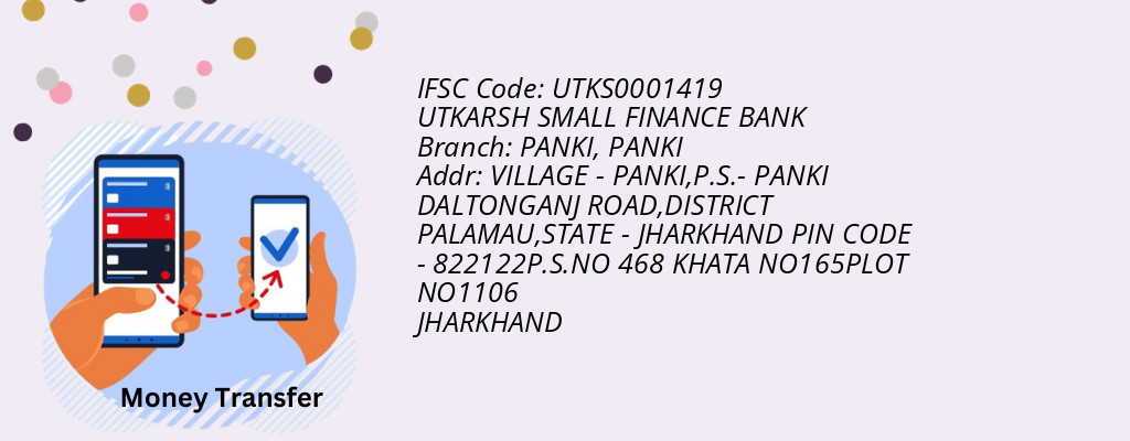 Find UTKARSH SMALL FINANCE BANK IFSC Code PANKI - PANKI Branch Find UTKARSH SMALL FINANCE BANK IFSC Code PANKI - PANKI Branch