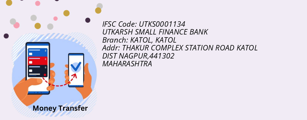 Find UTKARSH SMALL FINANCE BANK IFSC Code KATOL - KATOL Branch