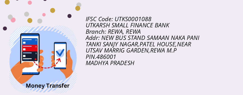 Find UTKARSH SMALL FINANCE BANK IFSC Code REWA - REWA Branch Find UTKARSH SMALL FINANCE BANK IFSC Code REWA - REWA Branch