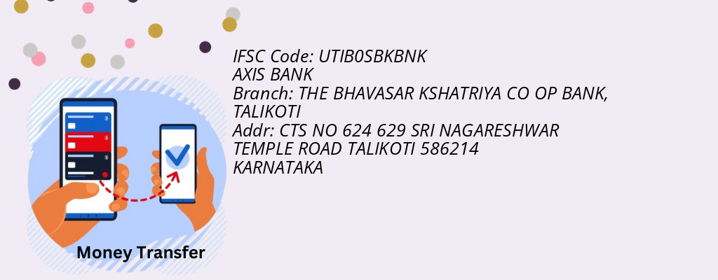 Find AXIS BANK IFSC Code TALIKOTI - THE BHAVASAR KSHATRIYA CO OP BANK Branch