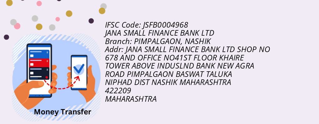Find JANA SMALL FINANCE BANK IFSC Code NASHIK - PIMPALGAON Branch Find JANA SMALL FINANCE BANK IFSC Code NASHIK - PIMPALGAON Branch