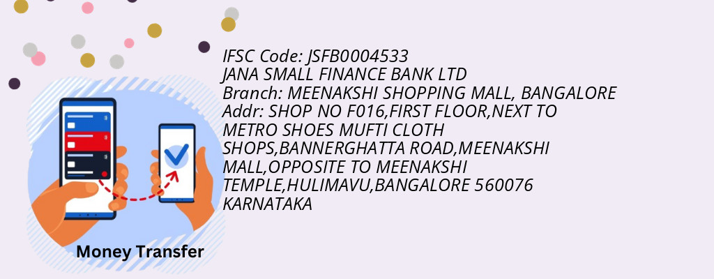Find JANA SMALL FINANCE BANK IFSC Code BANGALORE - MEENAKSHI SHOPPING MALL Branch Find JANA SMALL FINANCE BANK IFSC Code BANGALORE - MEENAKSHI SHOPPING MALL Branch