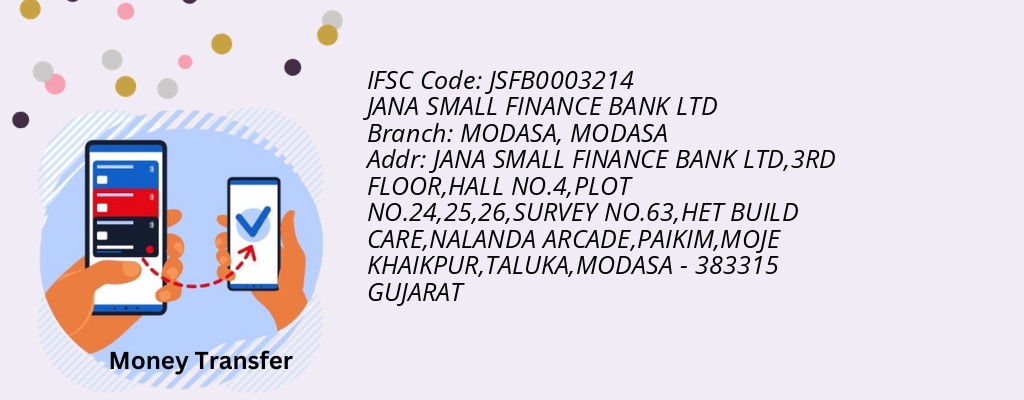 Find JANA SMALL FINANCE BANK IFSC Code MODASA - MODASA Branch Find JANA SMALL FINANCE BANK IFSC Code MODASA - MODASA Branch