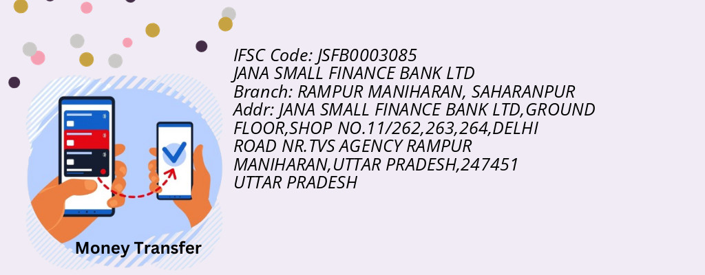 Find JANA SMALL FINANCE BANK IFSC Code SAHARANPUR - RAMPUR MANIHARAN Branch Find JANA SMALL FINANCE BANK IFSC Code SAHARANPUR - RAMPUR MANIHARAN Branch