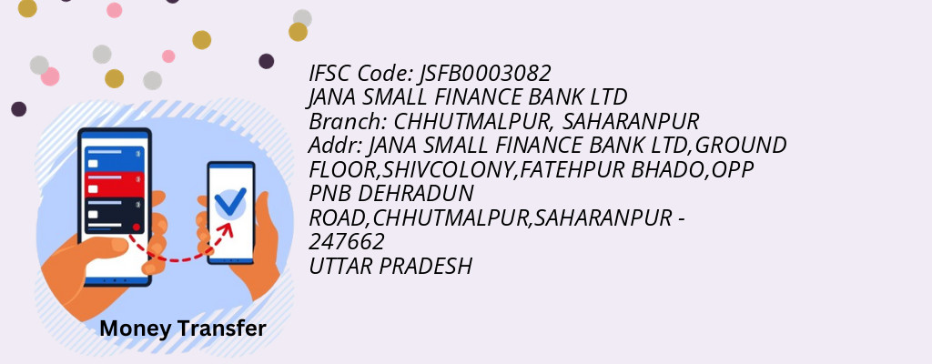 Find JANA SMALL FINANCE BANK IFSC Code SAHARANPUR - CHHUTMALPUR Branch Find JANA SMALL FINANCE BANK IFSC Code SAHARANPUR - CHHUTMALPUR Branch