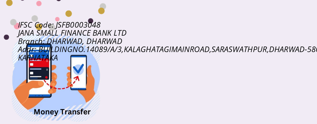 Find JANA SMALL FINANCE BANK IFSC Code DHARWAD - DHARWAD Branch Find JANA SMALL FINANCE BANK IFSC Code DHARWAD - DHARWAD Branch