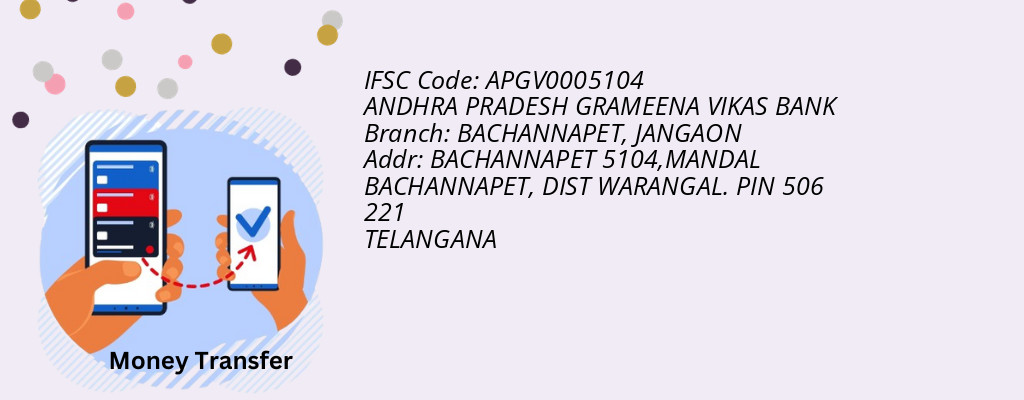 Find ANDHRA PRADESH GRAMEENA VIKAS BANK IFSC Code JANGAON - BACHANNAPET Branch