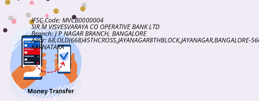 Find SIR M VISVESVARAYA CO OPERATIVE BANK IFSC Code BANGALORE - J P NAGAR BRANCH Branch Find SIR M VISVESVARAYA CO OPERATIVE BANK IFSC Code BANGALORE - J P NAGAR BRANCH Branch
