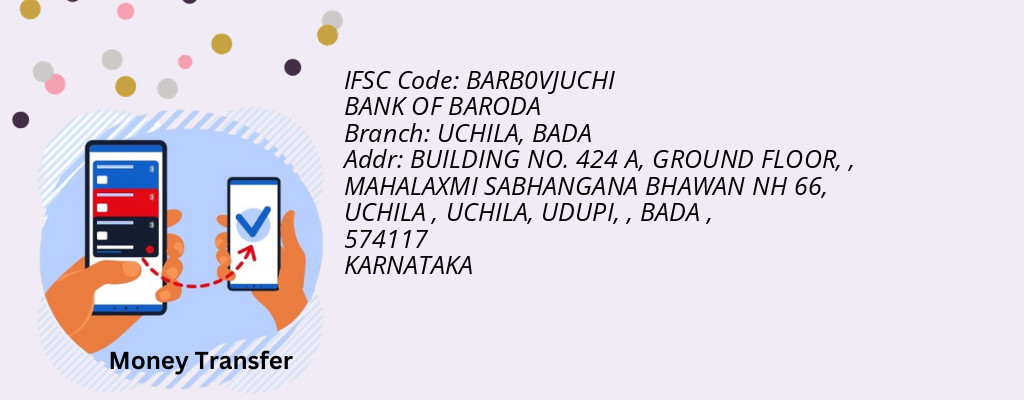 Find BANK OF BARODA IFSC Code BADA - UCHILA Branch