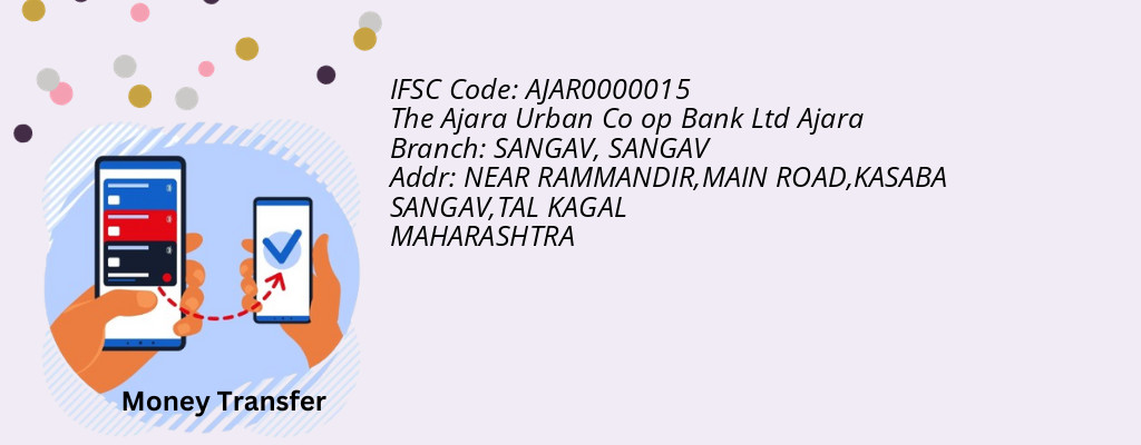 Find The Ajara Urban Co op Bank Ltd Ajara IFSC Code SANGAV - SANGAV Branch