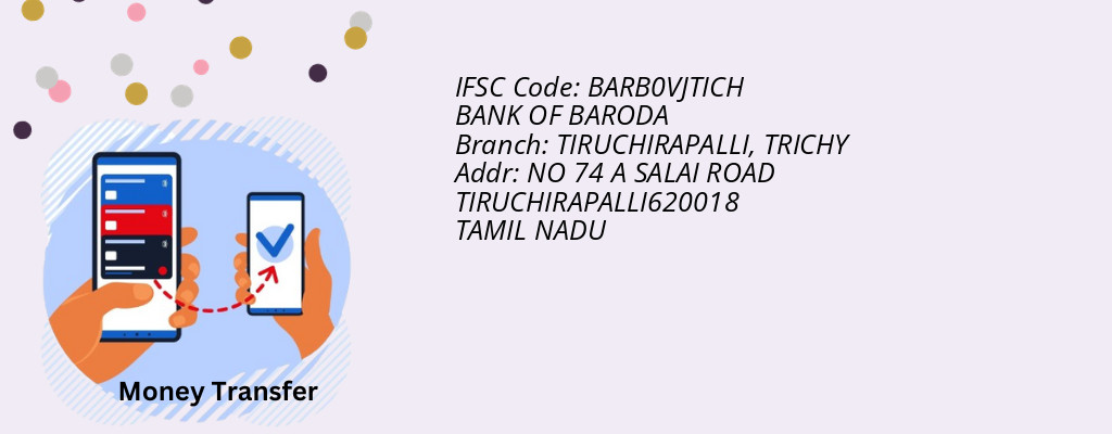 Find BANK OF BARODA IFSC Code TRICHY - TIRUCHIRAPALLI Branch