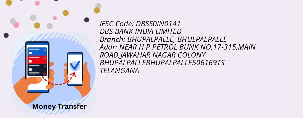 Find DBS BANK INDIA IFSC Code BHULPALPALLE - BHUPALPALLE Branch
