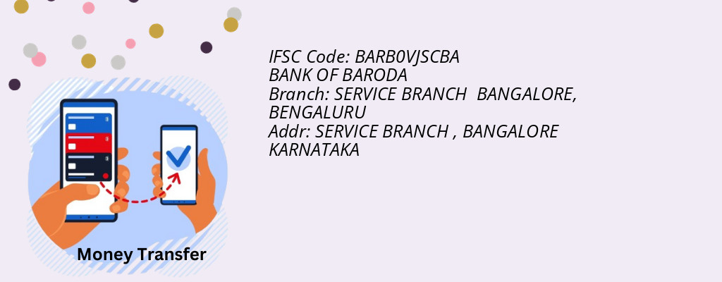 Find BANK OF BARODA IFSC Code BENGALURU - SERVICE BRANCH  BANGALORE Branch