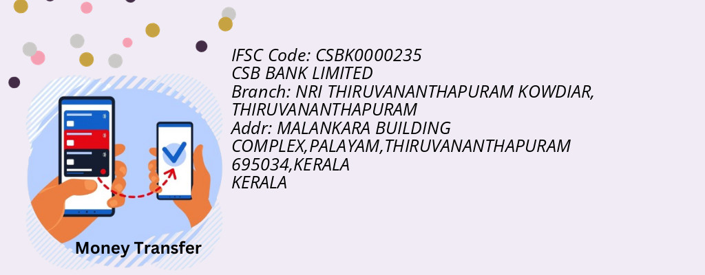 Find CSB BANK IFSC Code THIRUVANANTHAPURAM - NRI THIRUVANANTHAPURAM KOWDIAR Branch Find CSB BANK IFSC Code THIRUVANANTHAPURAM - NRI THIRUVANANTHAPURAM KOWDIAR Branch
