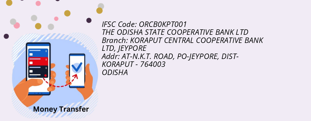 Find THE ODISHA STATE COOPERATIVE BANK IFSC Code JEYPORE - KORAPUT CENTRAL COOPERATIVE BANK LTD Branch Find THE ODISHA STATE COOPERATIVE BANK IFSC Code JEYPORE - KORAPUT CENTRAL COOPERATIVE BANK LTD Branch