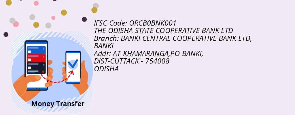 Find THE ODISHA STATE COOPERATIVE BANK IFSC Code BANKI - BANKI CENTRAL COOPERATIVE BANK LTD Branch Find THE ODISHA STATE COOPERATIVE BANK IFSC Code BANKI - BANKI CENTRAL COOPERATIVE BANK LTD Branch