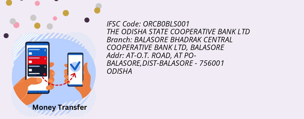 Find THE ODISHA STATE COOPERATIVE BANK IFSC Code BALASORE - BALASORE BHADRAK CENTRAL COOPERATIVE BANK LTD Branch Find THE ODISHA STATE COOPERATIVE BANK IFSC Code BALASORE - BALASORE BHADRAK CENTRAL COOPERATIVE BANK LTD Branch