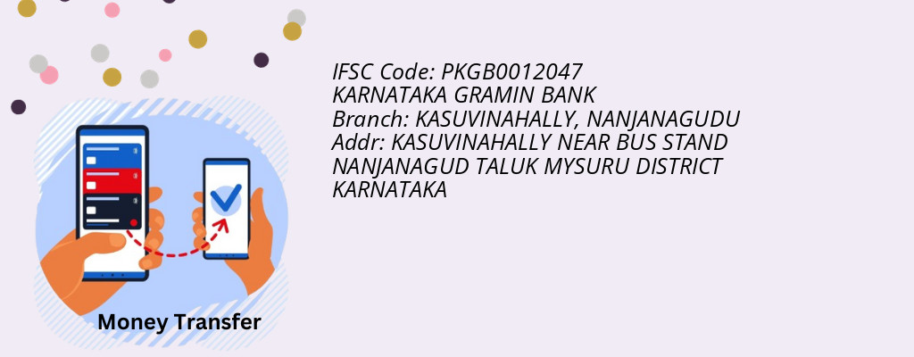 Find KARNATAKA GRAMIN BANK IFSC Code NANJANAGUDU - KASUVINAHALLY Branch Find KARNATAKA GRAMIN BANK IFSC Code NANJANAGUDU - KASUVINAHALLY Branch