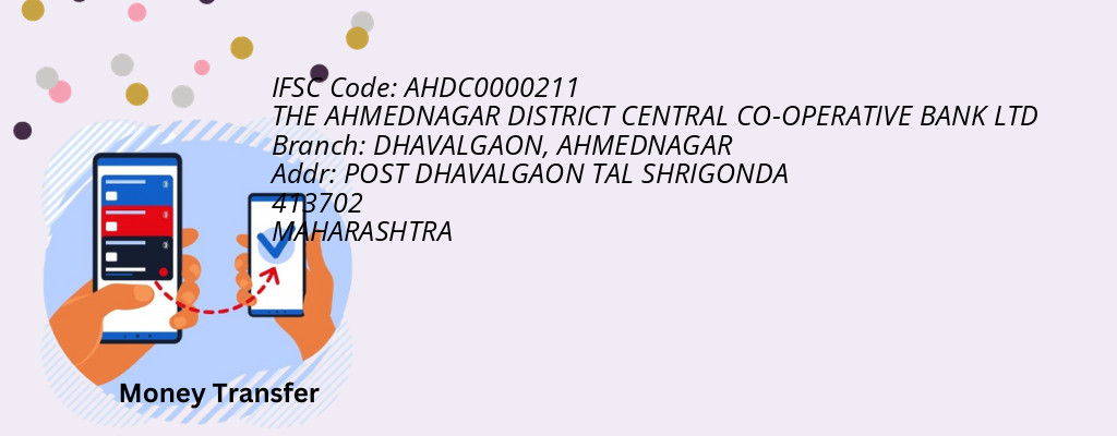 Find THE AHMEDNAGAR DISTRICT CENTRAL CO-OPERATIVE BANK IFSC Code AHMEDNAGAR - DHAVALGAON Branch