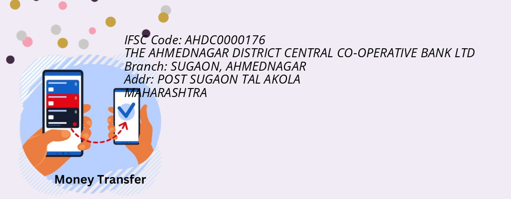 Find THE AHMEDNAGAR DISTRICT CENTRAL CO-OPERATIVE BANK IFSC Code AHMEDNAGAR - SUGAON Branch Find THE AHMEDNAGAR DISTRICT CENTRAL CO-OPERATIVE BANK IFSC Code AHMEDNAGAR - SUGAON Branch