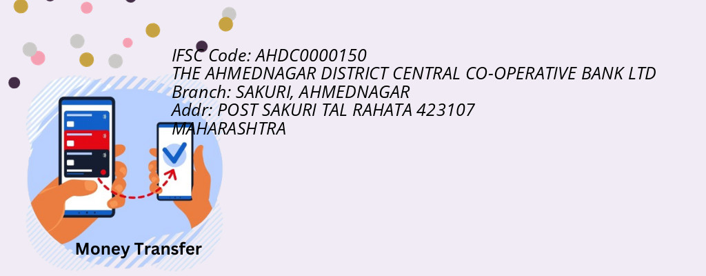 Find THE AHMEDNAGAR DISTRICT CENTRAL CO-OPERATIVE BANK IFSC Code AHMEDNAGAR - SAKURI Branch Find THE AHMEDNAGAR DISTRICT CENTRAL CO-OPERATIVE BANK IFSC Code AHMEDNAGAR - SAKURI Branch