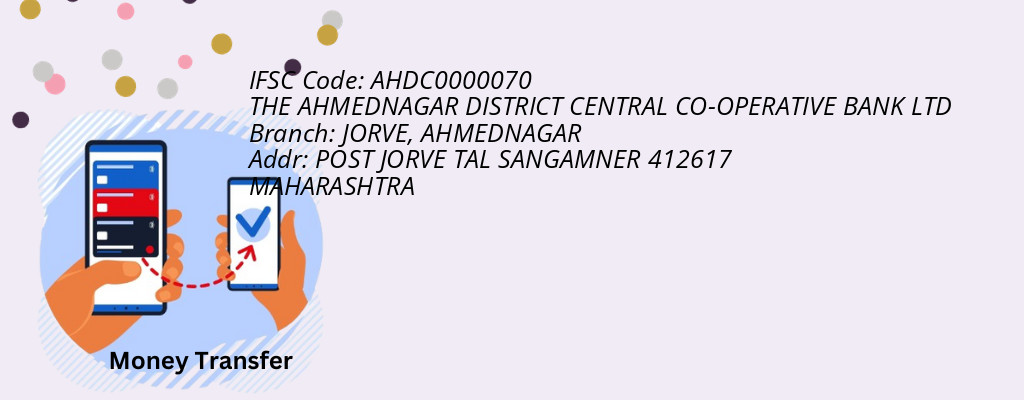 Find THE AHMEDNAGAR DISTRICT CENTRAL CO-OPERATIVE BANK IFSC Code AHMEDNAGAR - JORVE Branch Find THE AHMEDNAGAR DISTRICT CENTRAL CO-OPERATIVE BANK IFSC Code AHMEDNAGAR - JORVE Branch